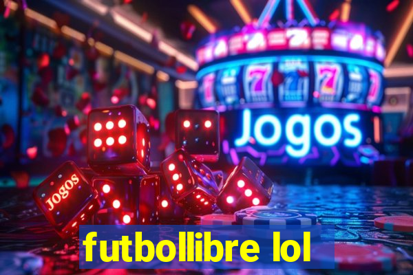 futbollibre lol